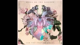 Bring Me the Horizon - Can You Feel My Heart (Extended Version)