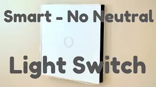 No Neutral Smart Light Switch - Unboxing and Fitting