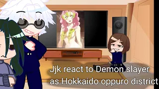 JJK react to KNY as the Hokkaido oppuro district