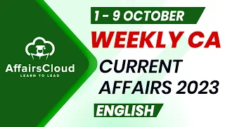 Current Affairs Weekly | 1 - 9 October 2023 | English | Current Affairs | AffairsCloud