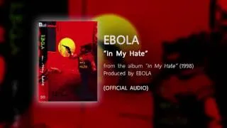 In My Hate - EBOLA (from the album IN MY HATE - 1998) 【OFFICIAL AUDIO】