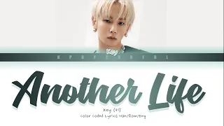 Key (키) 'Another Life' Lyrics (Color Coded Han/Rom/Eng/가사)