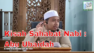 Kisah Sahabat Nabi : Abu Ubaidah | Kuliah Ustaz Muhamad Ariff Mat Yusof