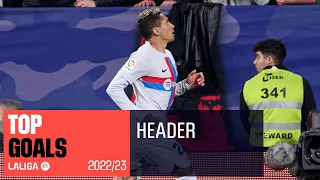 TOP HEADER GOALS LaLiga Santander 2022/2023