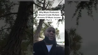 Why producers Should Create Multiple Streams Of Music Income Part 3