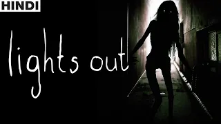 Lights Out (2016 film) Full Horror Movie Explained in Hindi