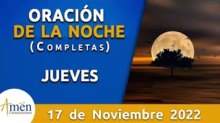 Oración De La Noche Hoy Jueves 17 Noviembre 2022 l Padre Carlos Yepes l Completas l Católica l Dios