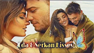 Eda & Serkan Kisses😘|Sen Calkapimi| You Knock On My Door😘| He is Fall in Love with Her😘🔥🔥🔥