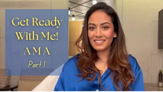 Get ready with me | AMA | Part -1