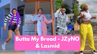 Butta my bread - JZyNO ft Lasmid | TikTok Dance Compilations.