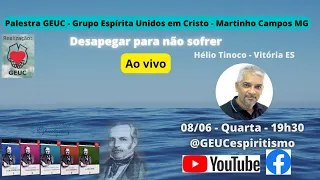 Hélio Tinoco - Desapegar para não sofrer