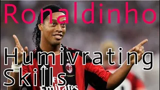Ronaldinho - Humivrating Dribbling Skills