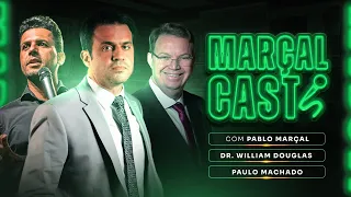 MarçalCast com Dr  Willian Douglas, Paulo Machado e Pablo Marçal