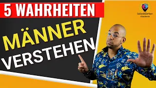 Männer verstehen! - 5 Wahrheiten über Männer 😮 [SO Denkt Ein MANN]