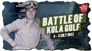 Battle of Kula Gulf - Pacific War #85 DOCUMENTARY