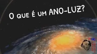 O que é um ano-luz? | Minuto Ciência