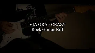 VIA GRA - CRAZY (Rock Guitar Riff)