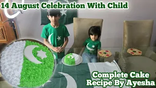 Complete Cake Recipe By Ayesha, August Celebration With Child