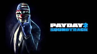 PAYDAY 2 Soundtrack (Beta) - Heist Track 4