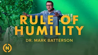 Rule of Life: Humility - Dr. Mark Batterson