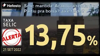 Urgente: Taxa Selic Mantida em 13,75% Caos na renda fixa ou oportunidade?