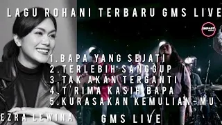 Lagu Rohani Terbaru - Ezra Lewina - GMS LIVE