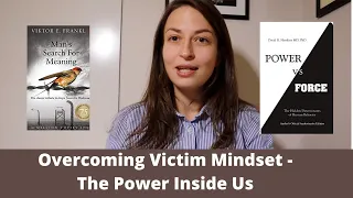 Overcoming Victim Mindset - The Power Inside Us