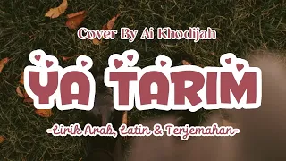 Lirik Lagu Ya Tarim Cover by Ai Khodijah - Lirik Arab, Latin & Terjemahan