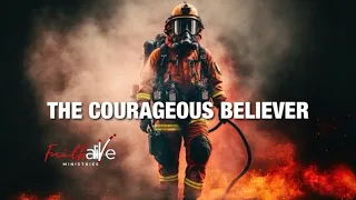 THE COURAGEOUS BELIEVER