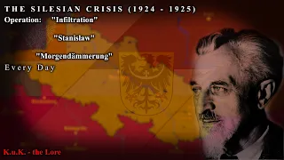 K.u.K. - the Lore ~ Silesian Crisis (1924 - 1925) - Every Day