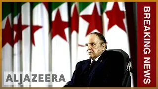 🇩🇿 Algeria army chief demands Bouteflika be declared unfit to rule | Al Jazeera English