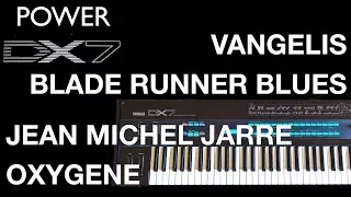 Yamaha DX7 – Legendary electronic music, Jean-Michel Jarre Oxygene and Vangelis Blade Runner Blues