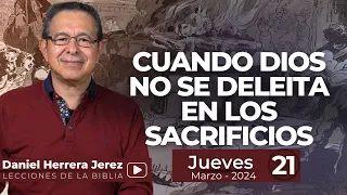DANIEL HERRERA | LECCIÓN ESCUELA SABÁTICA | MARZO 21 -2024