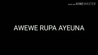 Lagu sunda Awewe Rupa Ayena (lirick)