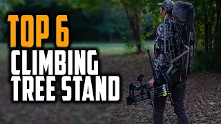 Best Climbing Tree Stand For Bow Hunting | Top 6 Strong Built Climbing Tree Stands
