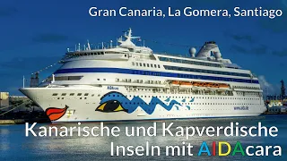 Kreuzfahrt mit AIDAcara Kanarische und Kapverdische Inseln | Gran Canaria | La Gomera | Santiago