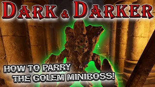 Dark and Darker How to Parry the Golem Mini-boss in Ruins