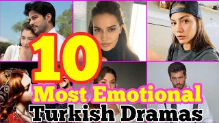 10 Most Emotional Turkish Dramas | Very sad And Romantic Series