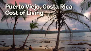 Puerto Viejo, Costa Rica - Cost of Living: