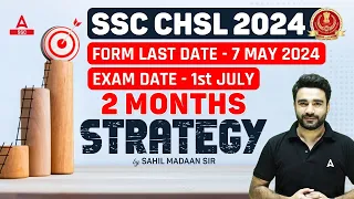 How to Prepare For SSC CHSL 2024 in 2 Months | SSC CHSL Preparation 2024 | By Sahil Madaan