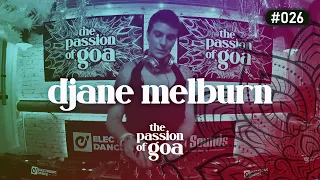 DJANE MELBURN - The Passion Of Goa #26