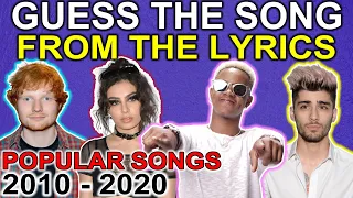 Guess The POPULAR SONGS from 2010 - 2020 By The Lyrics