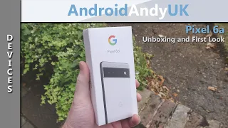 Pixel 6a Unboxing and First Look