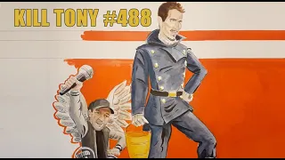 KILL TONY #488