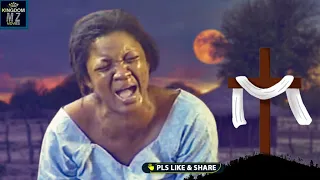 Very Touching Story Of The Power Of A Praying Woman Inspired By True Life - A Nigerian Movie