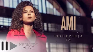 AMI - Indiferenta ta (Official Video)