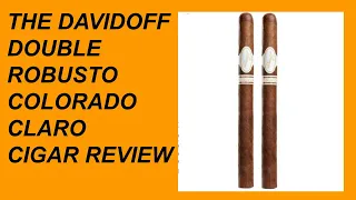 THE DAVIDOFF DOUBLE ROBUSTO COLORADO CLARO CIGAR REVIEW! #cigarreviews #cigarsociety #davidofficial