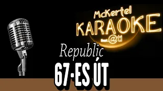 🎤🎼67-es Út (KARAOKE)