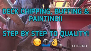 Ship maintenance : Deck Chipping, Grinding/buffing and Painting. Deck works | Seaman Vlog