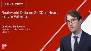 EHRA 22: Real-world Data on S-ICD in Heart Failure Patients | Dr Marco Schiavone